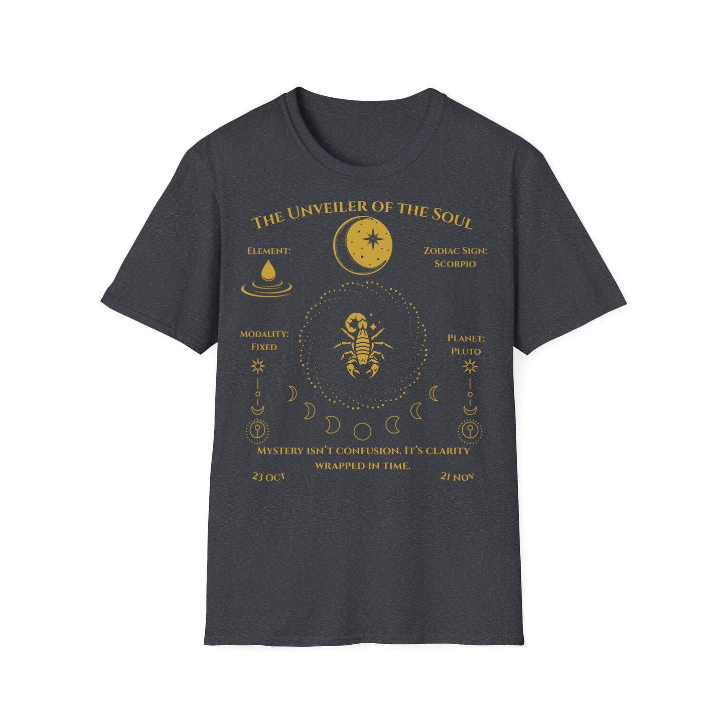 The Unveiler of the Soul(Scorpio)T-Shirt