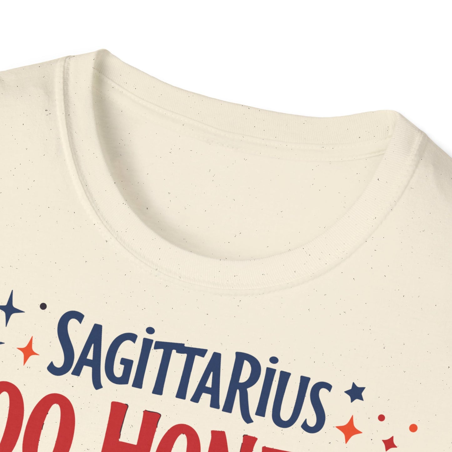Sagittarius too Honest T-shirt