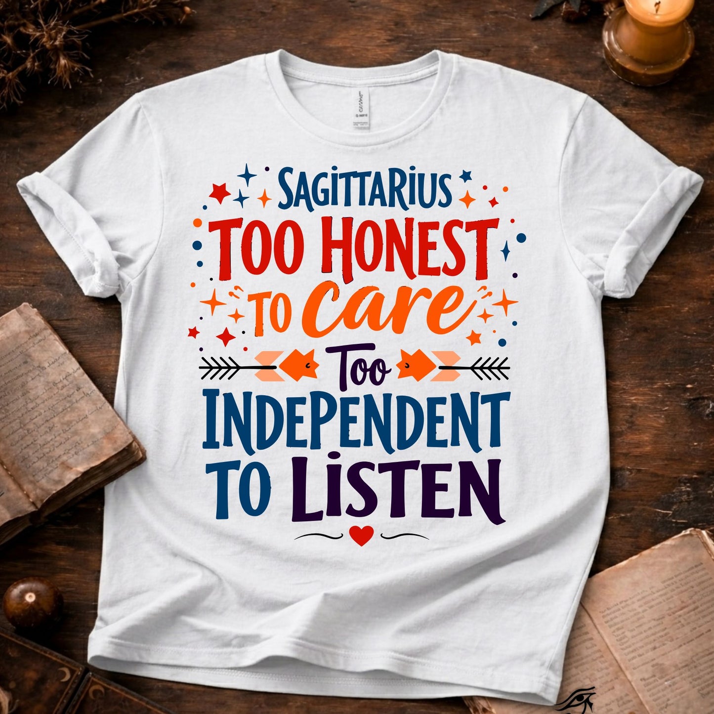 Sagittarius too Honest T-shirt