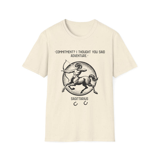 Commitment? - Sagittarius  T-Shirt