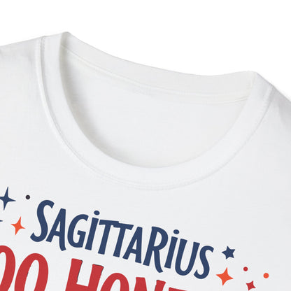 Sagittarius too Honest T-shirt