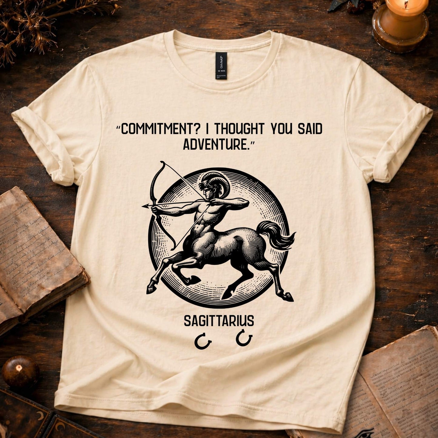 Commitment? - Sagittarius  T-Shirt
