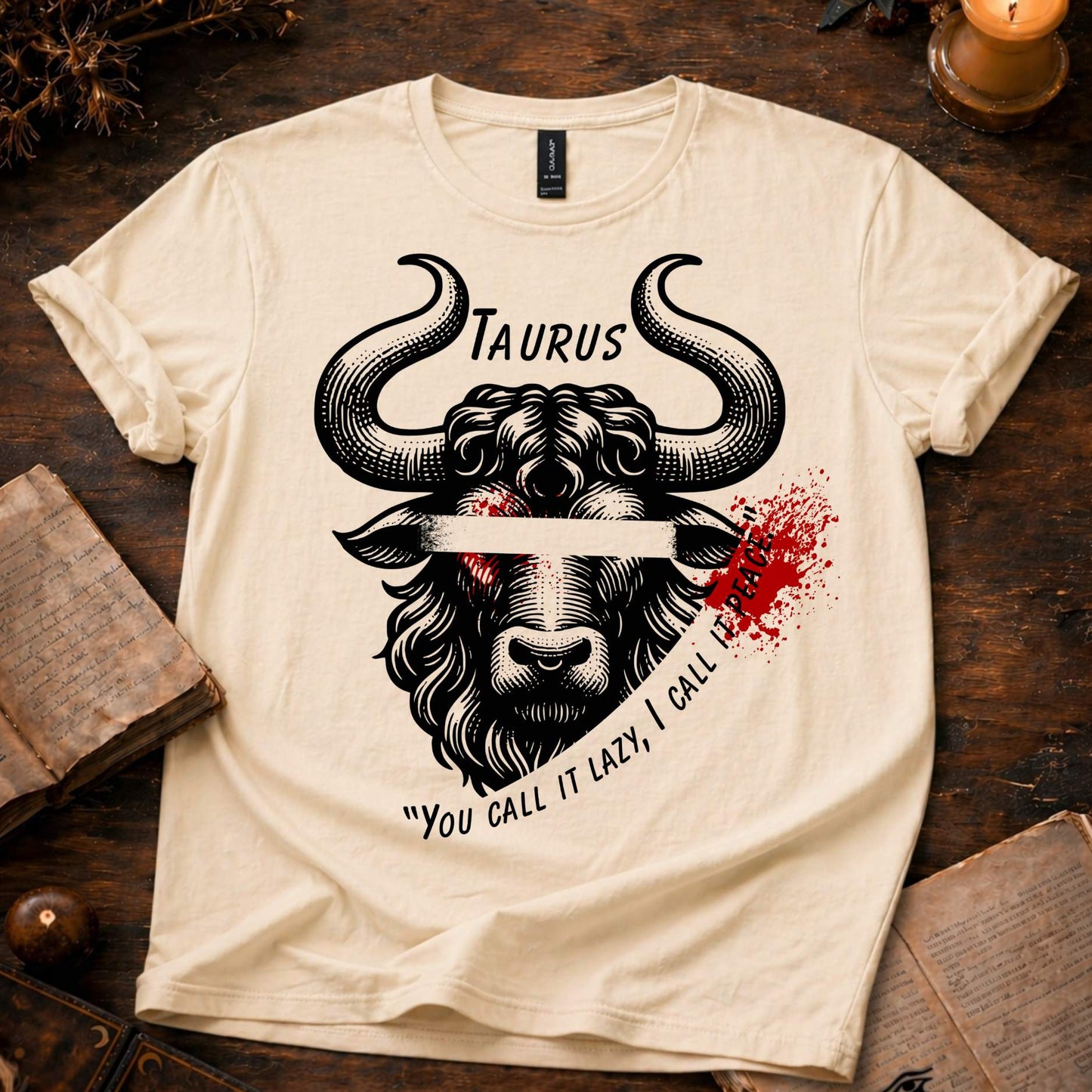 Taurus U call it lazy? T-Shirt